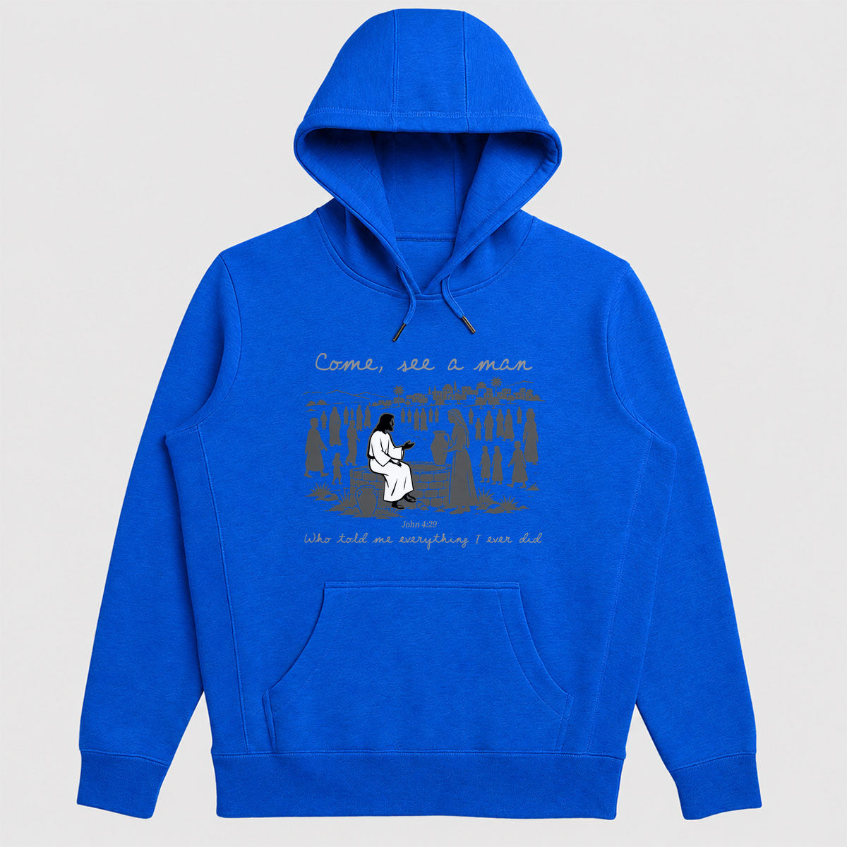 Come, See A Man Who Told Me Everything I Ever Did, John 4:29, Gift For Christian Women, Bible Study Group, Church Friends | 2D Unisex Hoodie