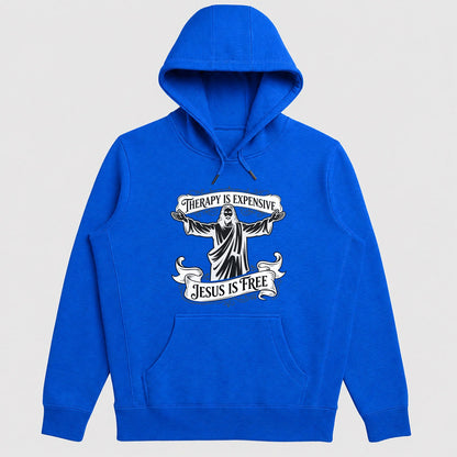 Therapy Is Expensive Jesus Is Free, Funny Christian Gift - 2D Unisex Hoodie