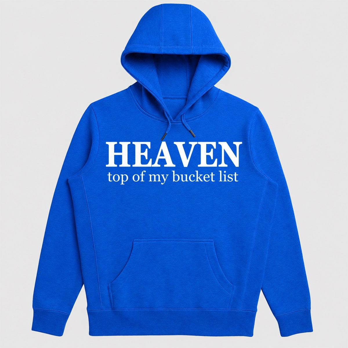 Heaven Top Of My Bucket List, Christian Gift - 2D Unisex Hoodie