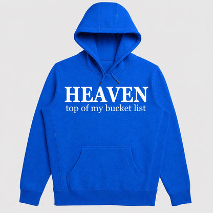 Heaven Top Of My Bucket List, Christian Gift - 2D Unisex Hoodie