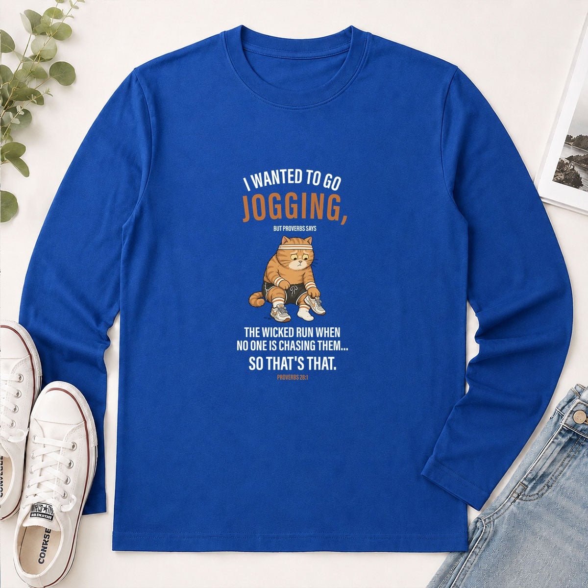 I Wanted To Go Jogging Proverbs 28-1, Funny Christian Gift - 2D Unisex Long Sleeve