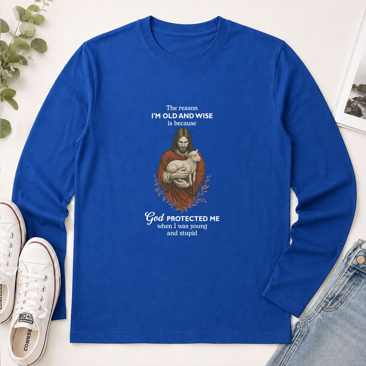 The Reason I'm Old And Wise Is Because God Protected Me, Funny Christian Gift - 2D Unisex Long Sleeve