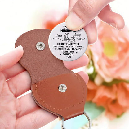 I Married You Because I Can't Live Without You - Personalized Pocket Hug