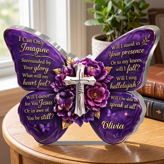 I Can Only Imagine Butterfly | Personalized Custom Shaped Acrylic Plaque