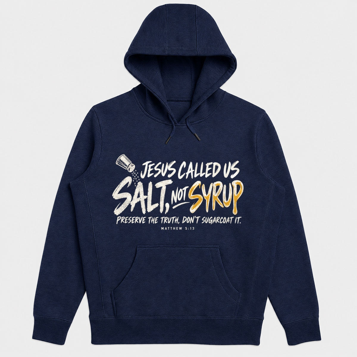 Jesus Called Us Salt Not Syrup, Gift For Pastor | 2D Unisex Hoodie