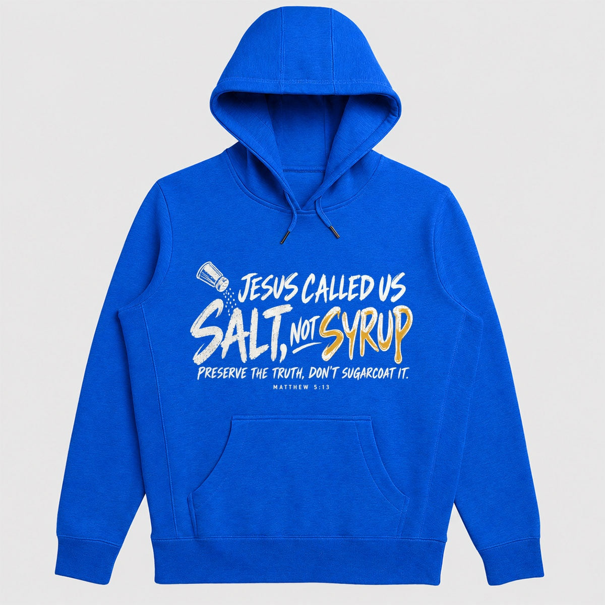 Jesus Called Us Salt Not Syrup, Gift For Pastor | 2D Unisex Hoodie