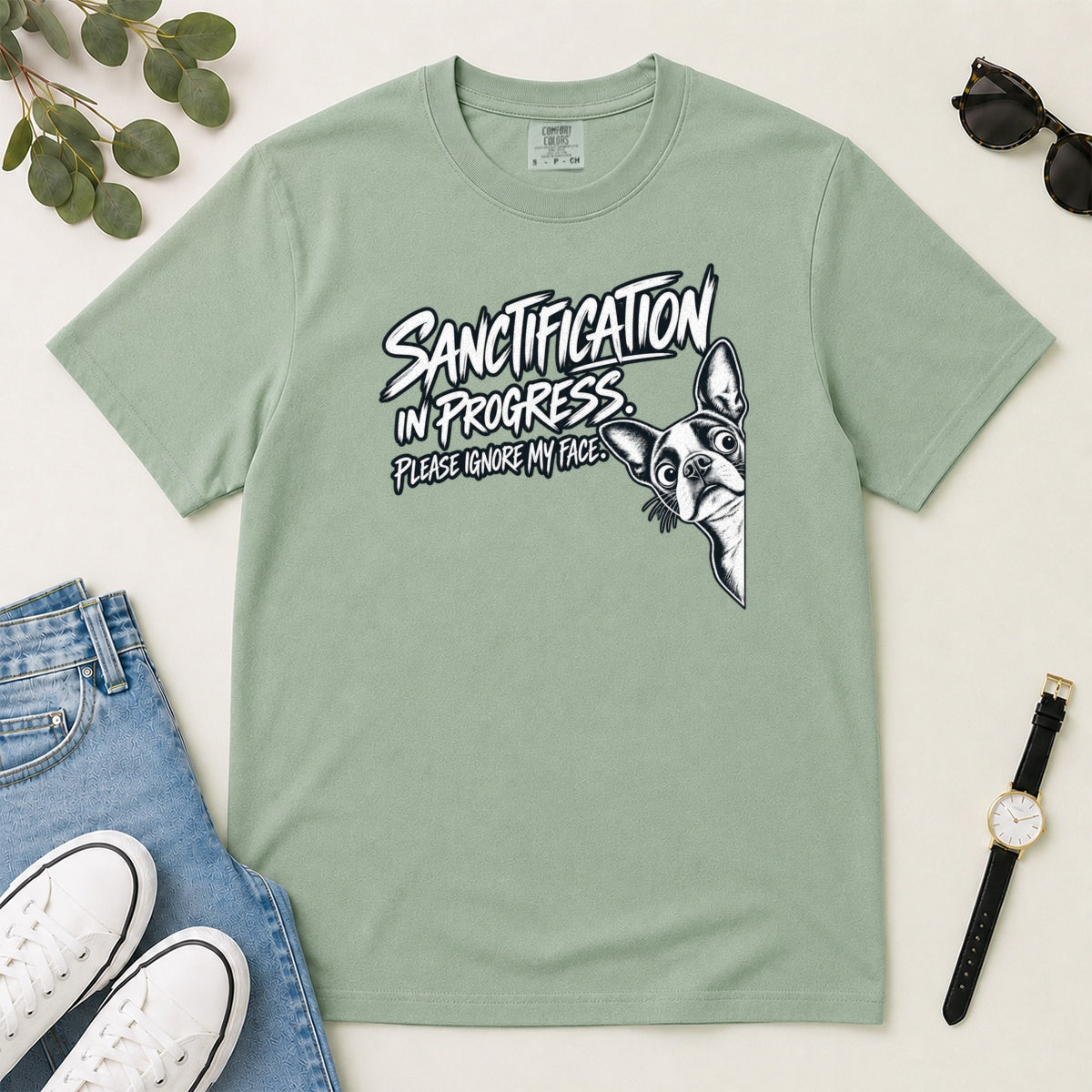 Sanctification In Progress, Gift For Christian Boston Terrier Lovers - 2D Unisex Garment-dyed T-shirt