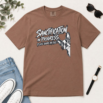 Sanctification In Progress, Gift For Christian Boston Terrier Lovers - 2D Unisex Garment-dyed T-shirt
