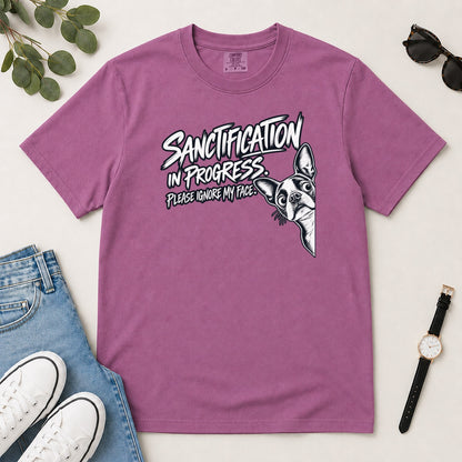 Sanctification In Progress, Gift For Christian Boston Terrier Lovers - 2D Unisex Garment-dyed T-shirt