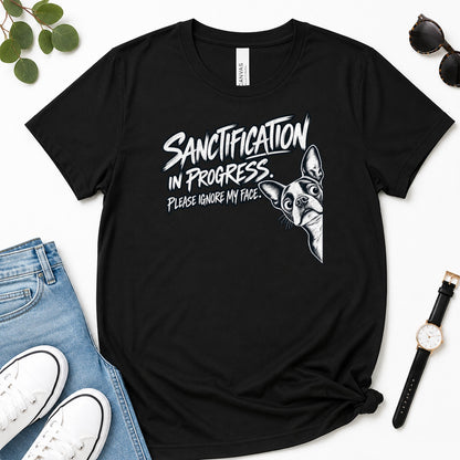Sanctification In Progress, Gift For Christian Boston Terrier Lovers - 2D Unisex Premium T-shirt