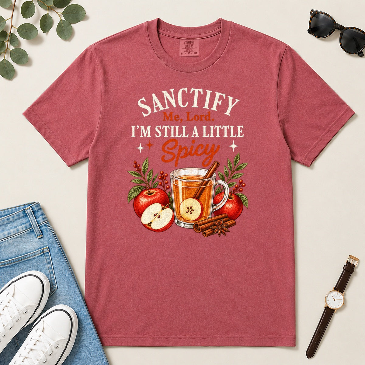 Sanctify Me Lord I'm Still A Little Spicy, Gift For Sassy Christian Women - 2D Unisex Garment-dyed T-shirt