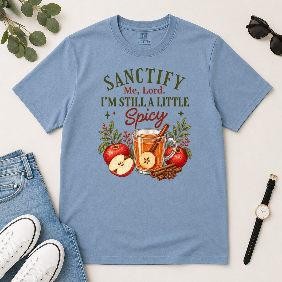 Sanctify Me Lord I'm Still A Little Spicy, Gift For Sassy Christian Women - 2D Unisex Garment-dyed T-shirt