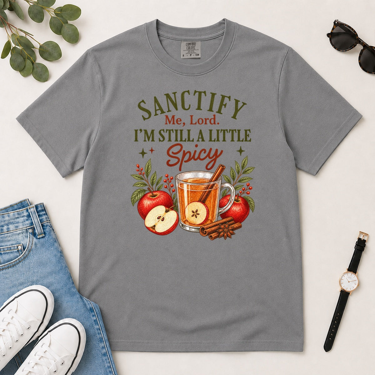 Sanctify Me Lord I'm Still A Little Spicy, Gift For Sassy Christian Women - 2D Unisex Garment-dyed T-shirt