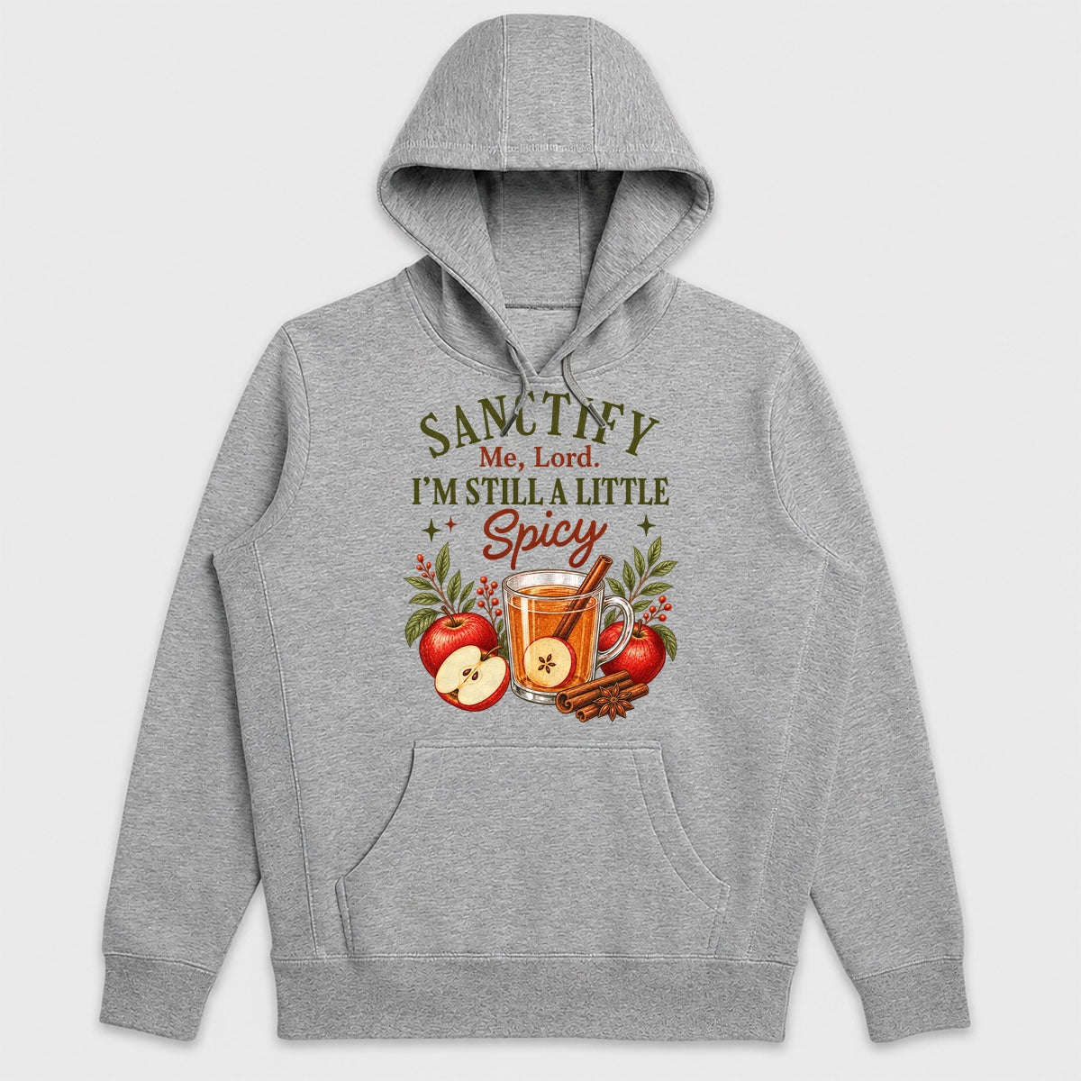 Sanctify Me Lord I'm Still A Little Spicy, Gift For Sassy Christian Women - 2D Unisex Hoodie