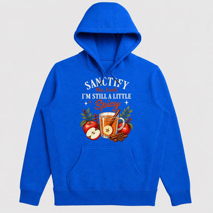 Sanctify Me Lord I'm Still A Little Spicy, Gift For Sassy Christian Women - 2D Unisex Hoodie