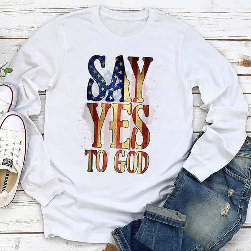 Say Yes To God | 2D Unisex Long Sleeve