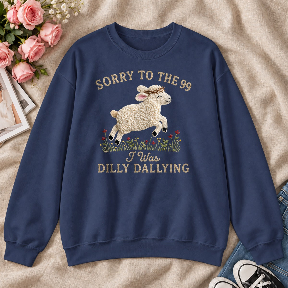 Sorry To The 99 I Was Dilly Dallying, Gift For Funny Christians - 2D Unisex Sweatshirt
