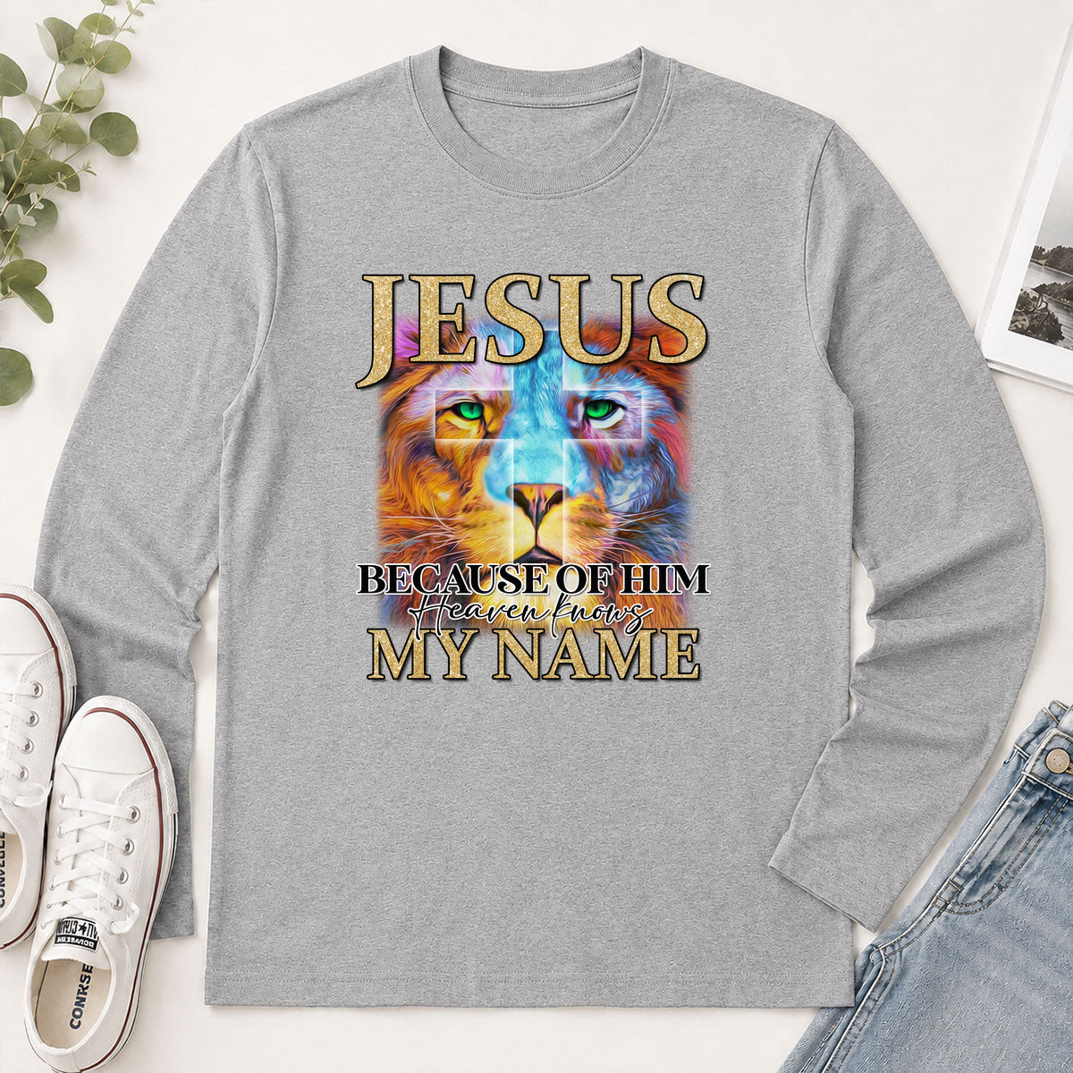 Jesus Because Of Him Heaven Knows My Name - Gift For Women - 2D Unisex Long Sleeve