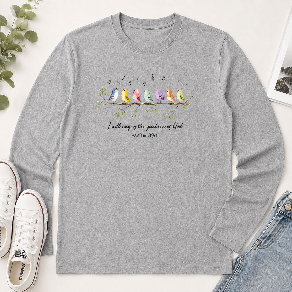 I Will Sing Of The Goodness Of God Psalm 89.1 - Gift For Women - 2D Unisex Long Sleeve