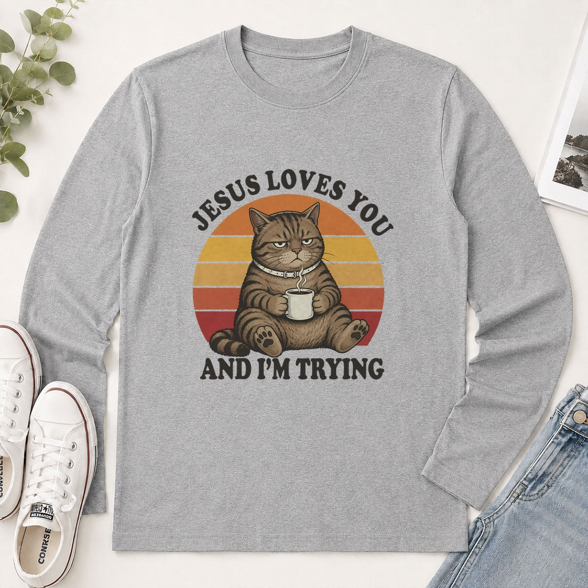 Jesus Loves You And I'm Trying, Funny Christian Gift - 2D Unisex Long Sleeve