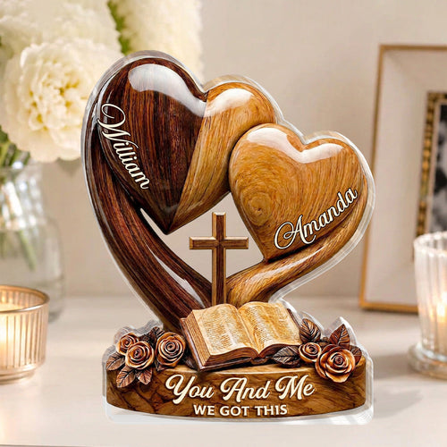 You And Me, We Got This, Christian Gift | Personalized Custom Shaped Acrylic Plaque