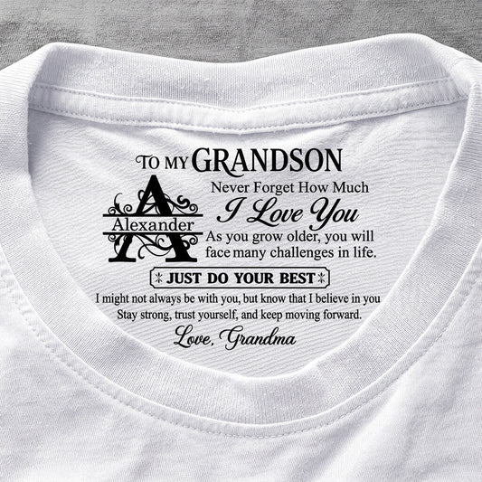 To My Grandson Never Forget How Much I Love You, Gift For Grandson | Personalized Shirt With Design Inner Neck