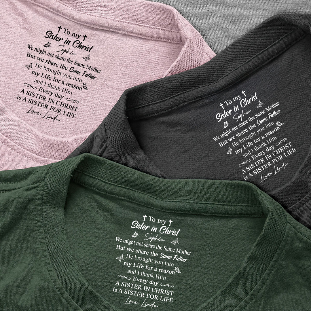 To My Sister In Christ , Gift For Sister In Christ | Personalized Shirt With Design Inner Neck