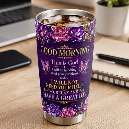 Good Morning This Is God, Gift For Women | Personalized Stainless Steel Tumbler