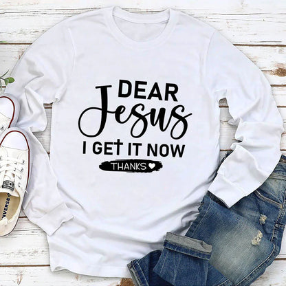 Thank God, I Get It Now | 2D Unisex Long Sleeve