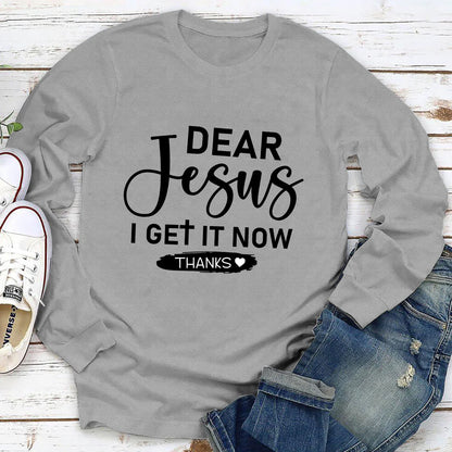 Thank God, I Get It Now | 2D Unisex Long Sleeve