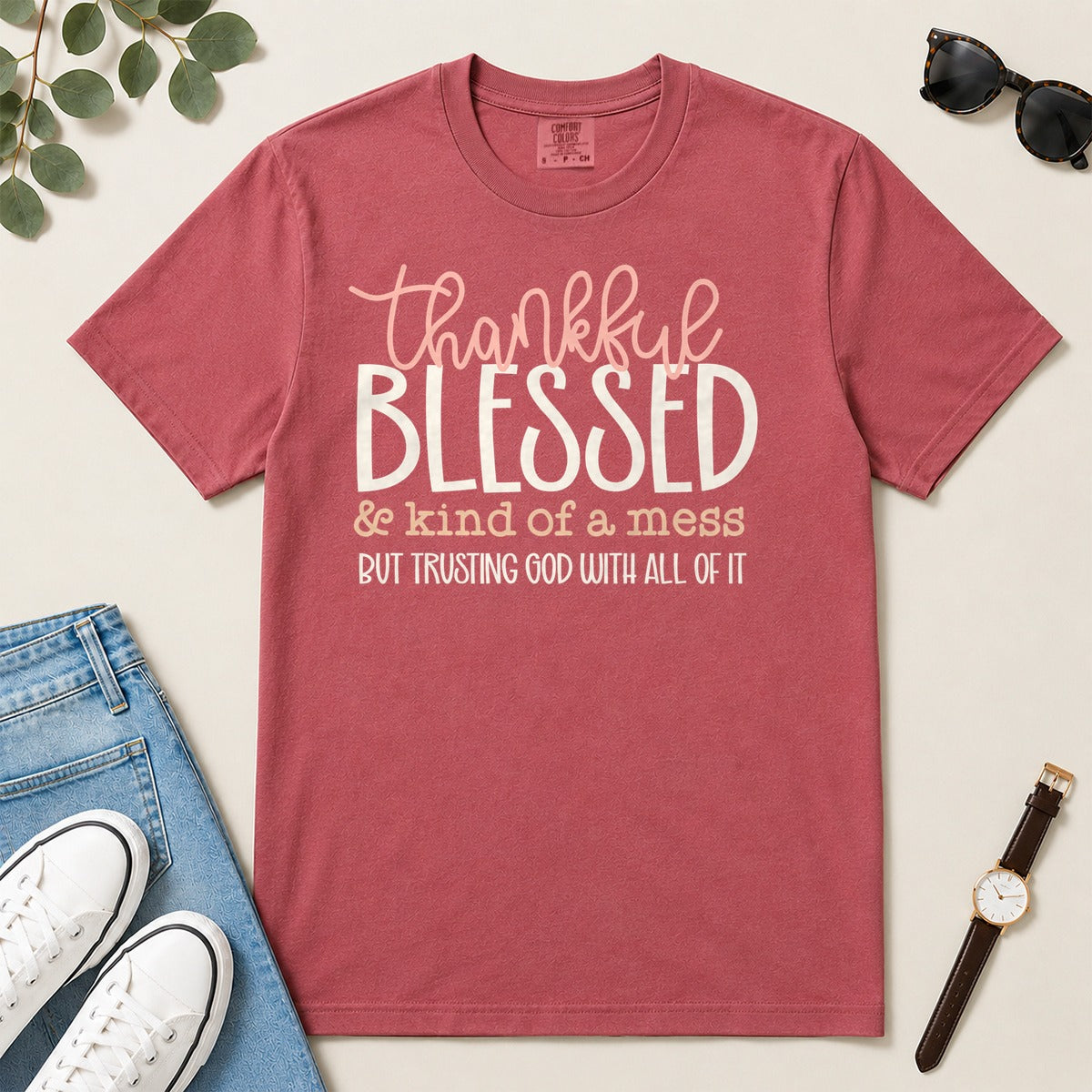 Thankful Blessed & Kind Of A Mess But Trusting God With All Of It, Proverbs 3:5, Gift For Christian Women | 2D Unisex Garment-dyed T-shirt