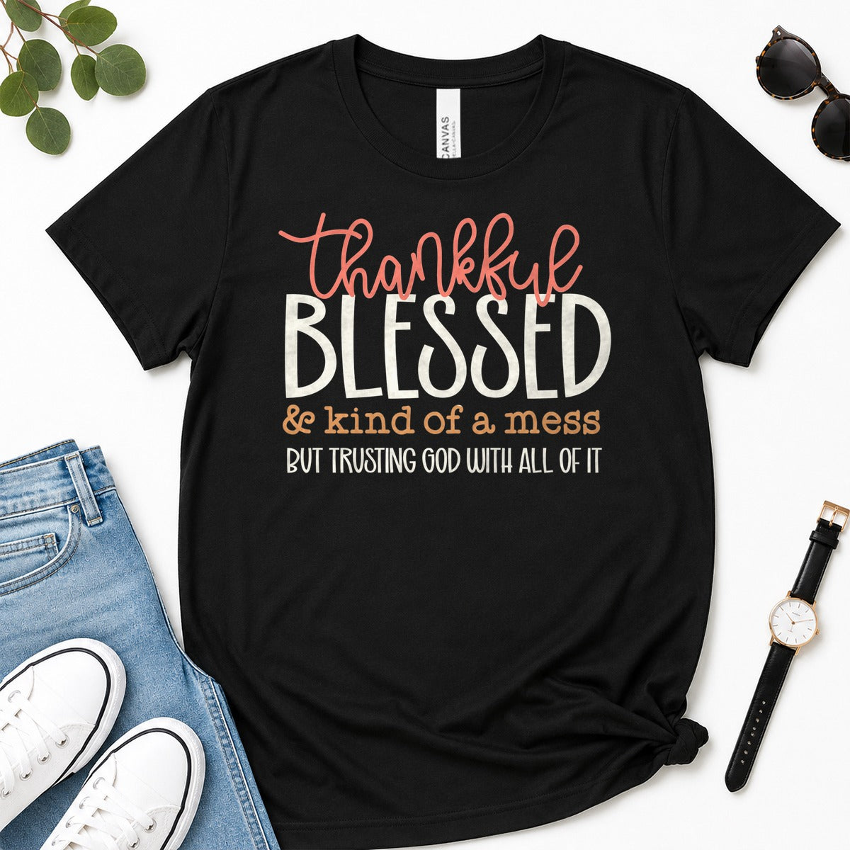 Thankful Blessed & Kind Of A Mess But Trusting God With All Of It, Proverbs 3：5, Gift For Christian Women | 2D Unisex Premium T-shirt