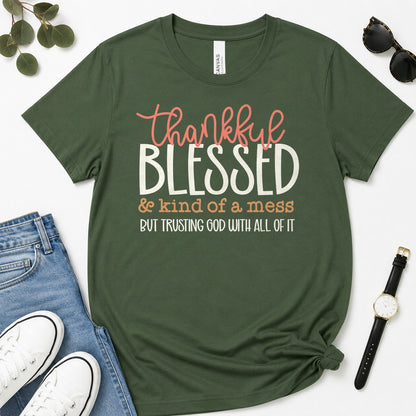 Thankful Blessed & Kind Of A Mess But Trusting God With All Of It, Proverbs 3：5, Gift For Christian Women | 2D Unisex Premium T-shirt