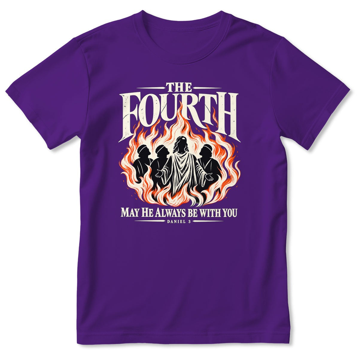 The Fourth May He Always Be With You, Daniel 3, Gift For Christian - 2D Unisex T-shirt