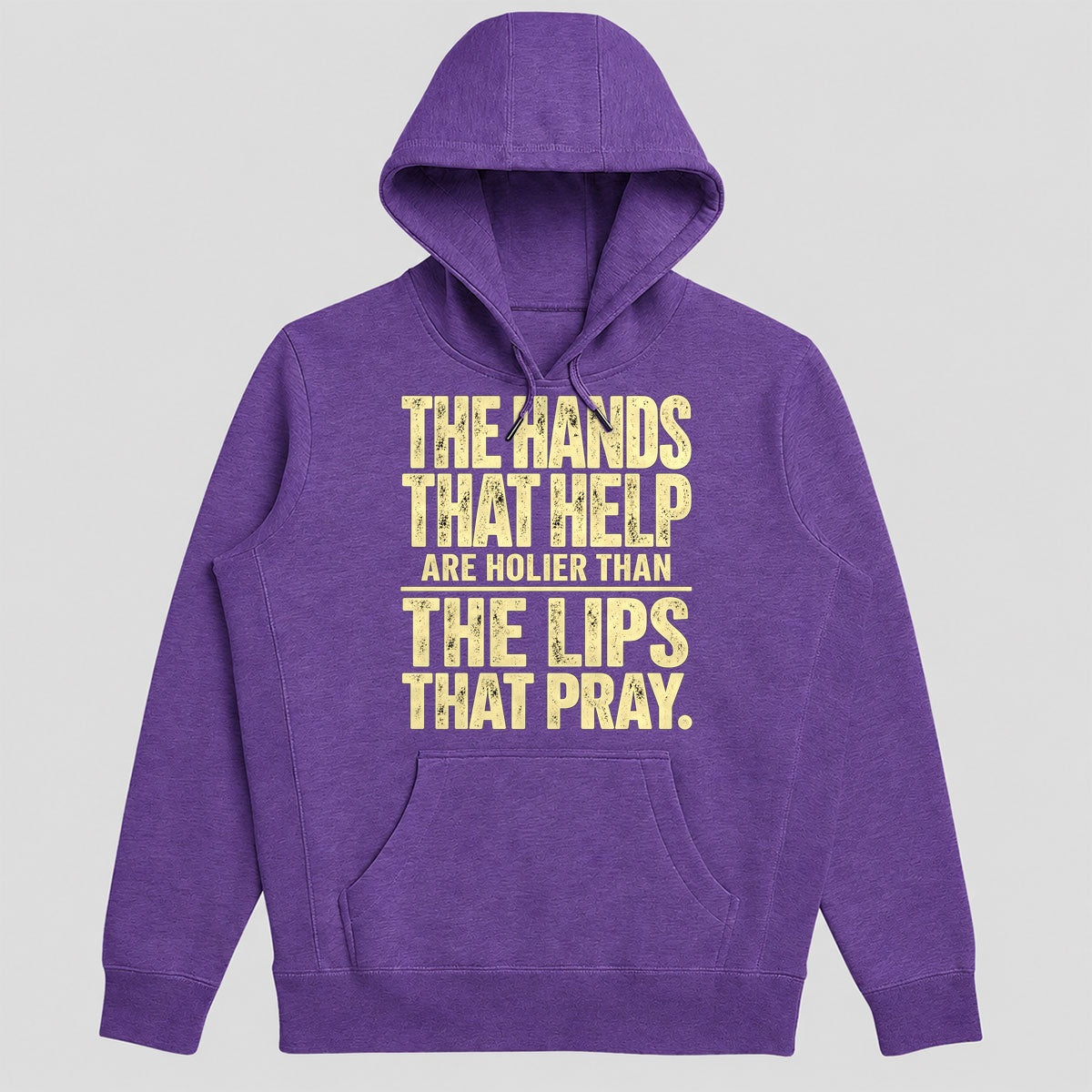 The Hands That Help Are Holier Than The Lips That Pray, Gift For Christian Volunteers - 2D Unisex Hoodie