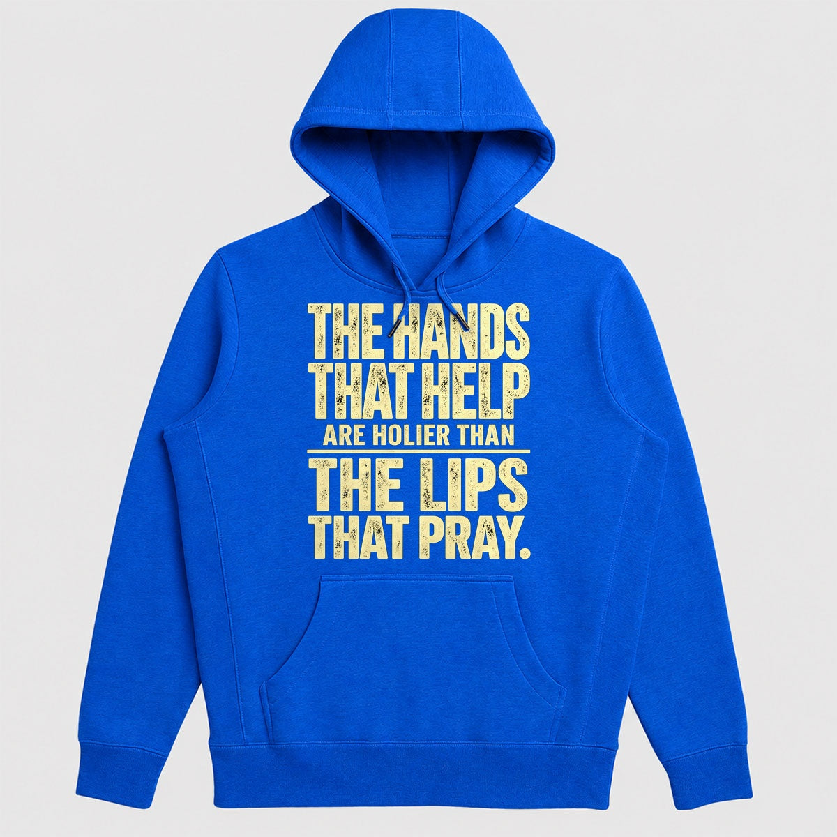 The Hands That Help Are Holier Than The Lips That Pray, Gift For Christian Volunteers - 2D Unisex Hoodie
