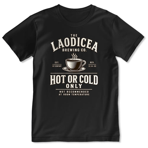 The Laodicea Brewing Co Hot Or Cold Only Not Recommended At Room Temperature, Gift For Christian Coffee Lovers - 2D Unisex T-shirt