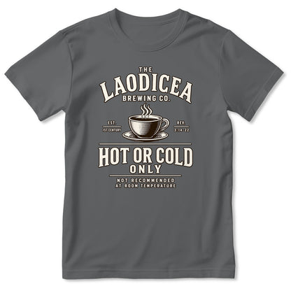 The Laodicea Brewing Co Hot Or Cold Only Not Recommended At Room Temperature, Gift For Christian Coffee Lovers - 2D Unisex T-shirt