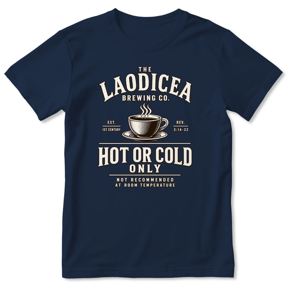 The Laodicea Brewing Co Hot Or Cold Only Not Recommended At Room Temperature, Gift For Christian Coffee Lovers - 2D Unisex T-shirt