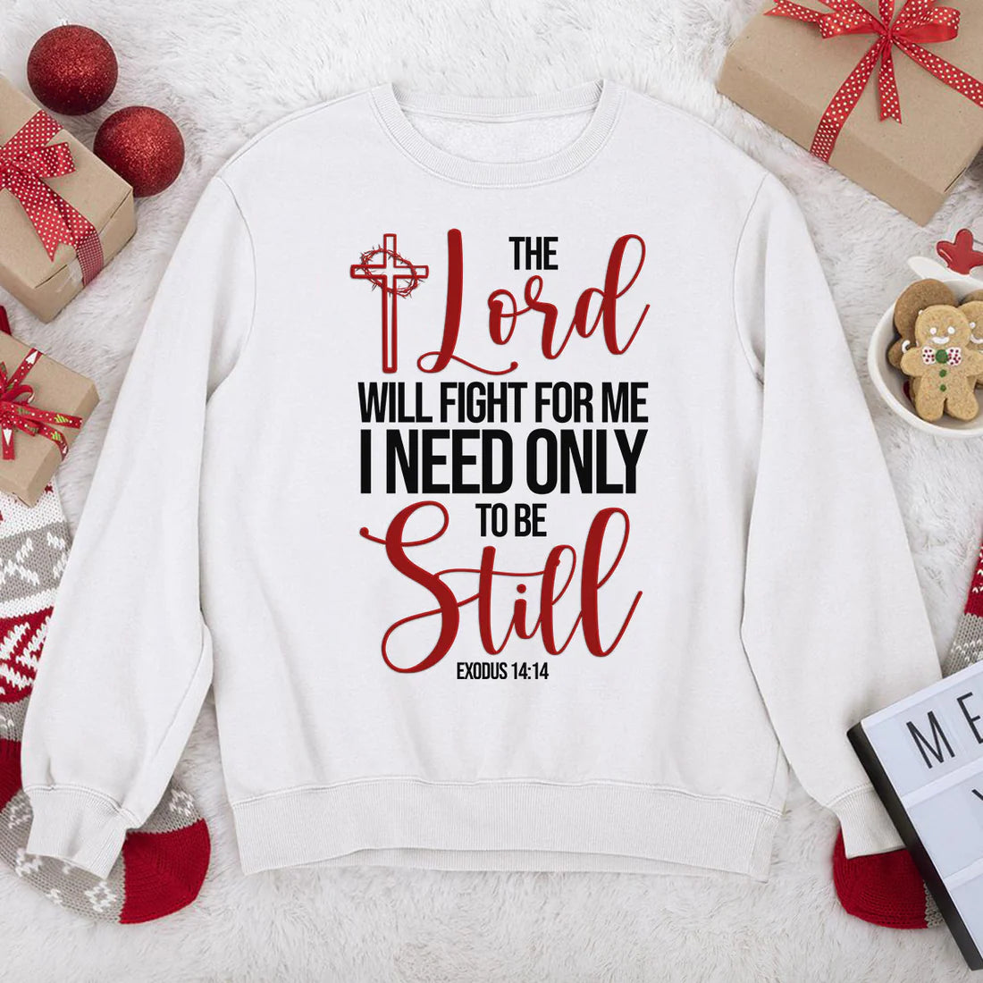The Lord Will Fight For Me I Need Only To Be Still | 2D Unisex Sweatshirt