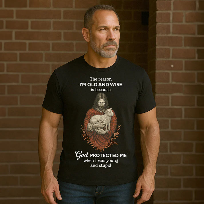 The Reason I'm Old And Wise | 2D Unisex T-shirt