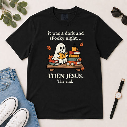 Then Jesus The End Book Ghost, Gift For Christian Book Lovers - 2D Unisex Garment-dyed T-shirt