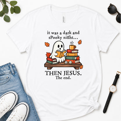 Then Jesus The End Book Ghost, Gift For Christian Book Lovers - 2D Unisex Premium T-shirt