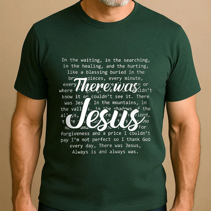 There Was Jesus | 2D Unisex T-shirt