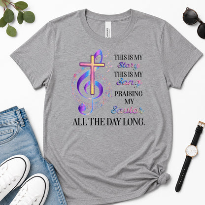 This Is My Story This Is My Song, Gift For Christian Choir Members - 2D Unisex Premium T-shirt
