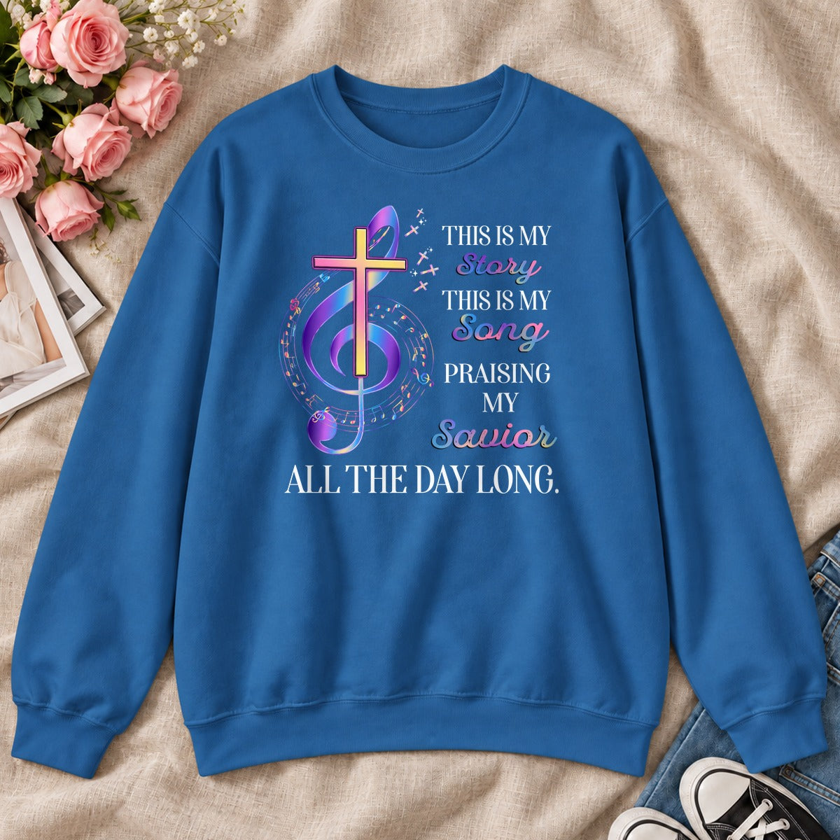 This Is My Story This Is My Song, Gift For Christian Worship Leaders - 2D Unisex Sweatshirt