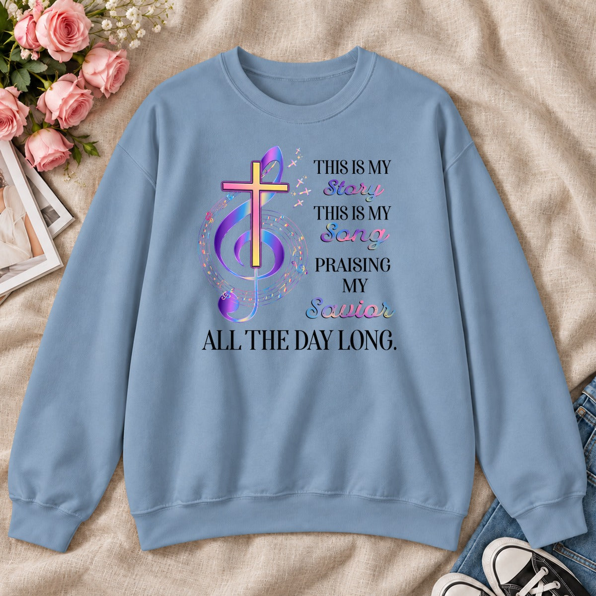This Is My Story This Is My Song, Gift For Christian Worship Leaders - 2D Unisex Sweatshirt