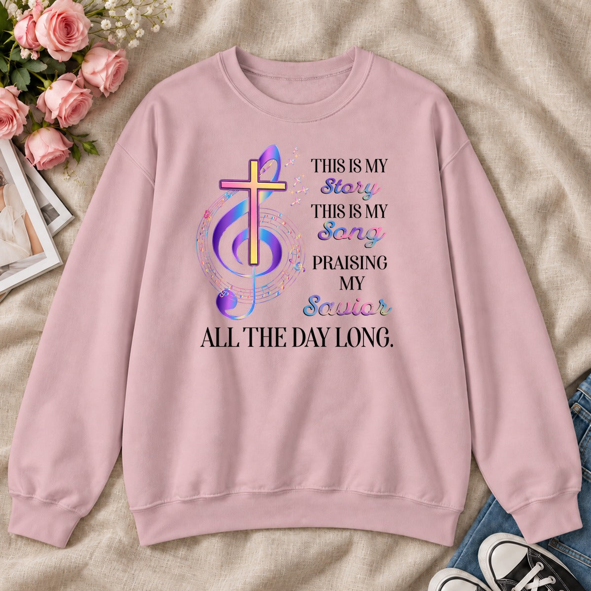 This Is My Story This Is My Song, Gift For Christian Worship Leaders - 2D Unisex Sweatshirt