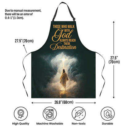 Those Who Walk With God Always Reach Their Destination  - Apron With Neck Strap