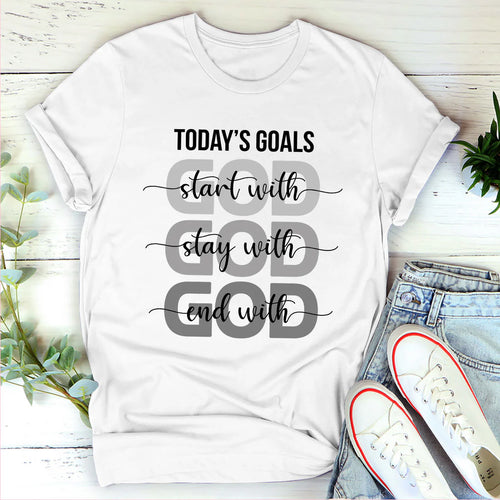Today‘s Goals Start With God | 2D Unisex T-shirt